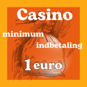 Casino minimum indbetaling 1€