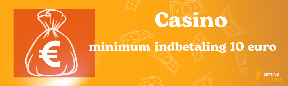 Casino minimum indbetaling 10 euro