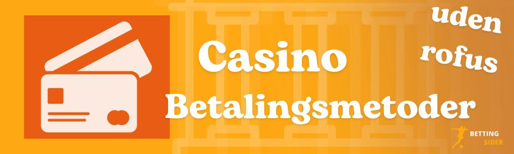 online Casino uden rofus Betalingsmetoder