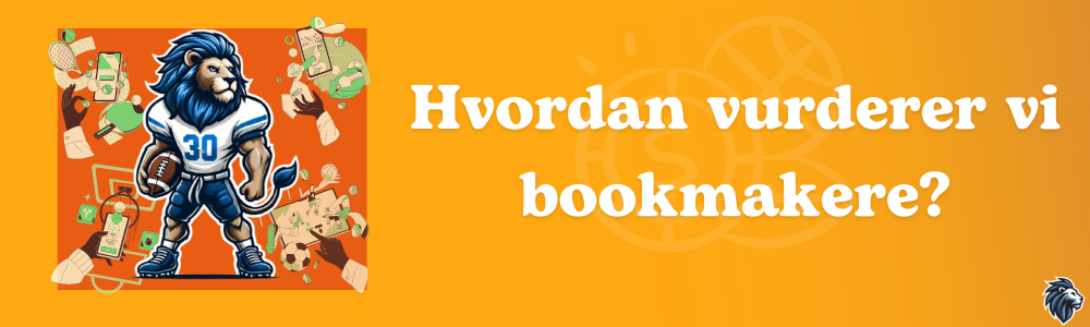 Hvordan vurderer vi bookmakere