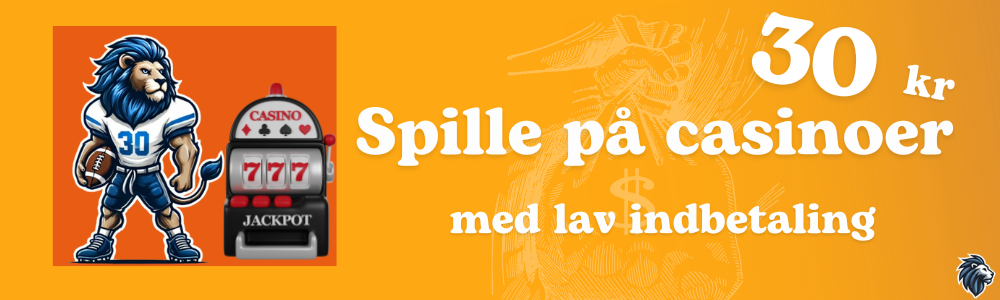 spille pa casinoer med lav indbetaling pa 30 kr