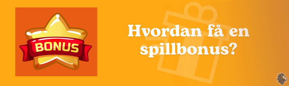 Hvordan fa en spillbonus