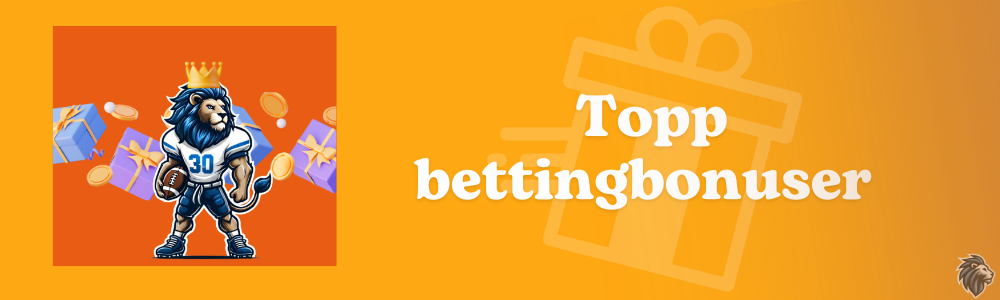 Topp bettingbonuser