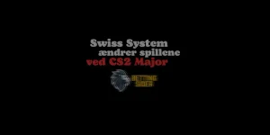 Swiss System CS2 major virtual betting