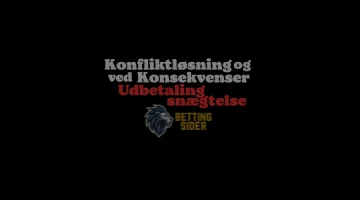 Konfliktløsning og Konsekvenser i udenlandske betting sider