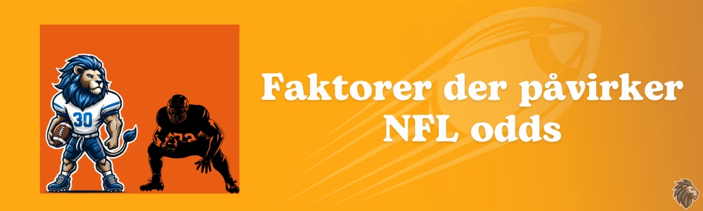 Faktorer der pavirker NFL odds
