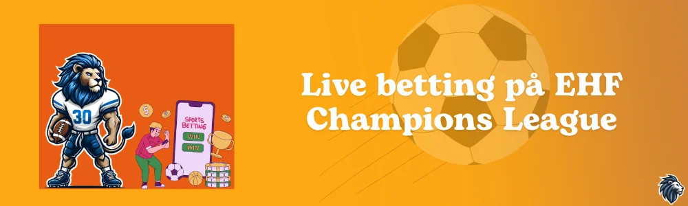 Live betting på EHF Champions League