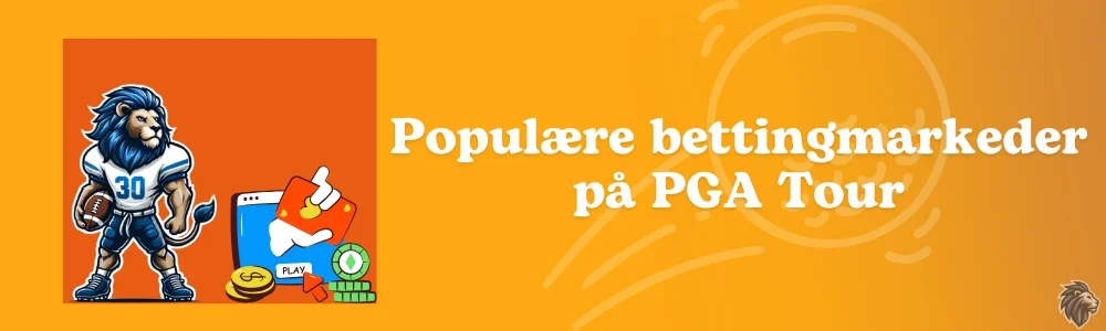 Populære bettingmarkeder på PGA Tour