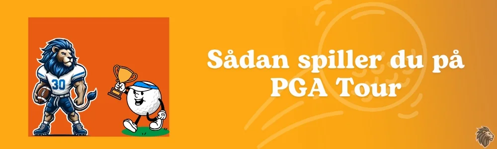 Sådan spiller du på PGA Tour