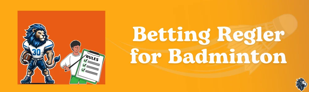 Betting Regler for Badminton