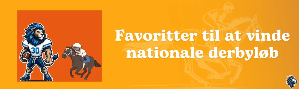 Favoritter til at vinde nationale derbyløb