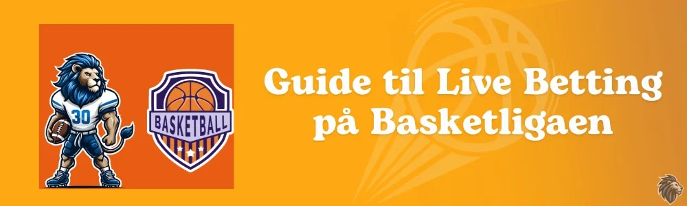 Guide til Live Betting pa Basketligaen