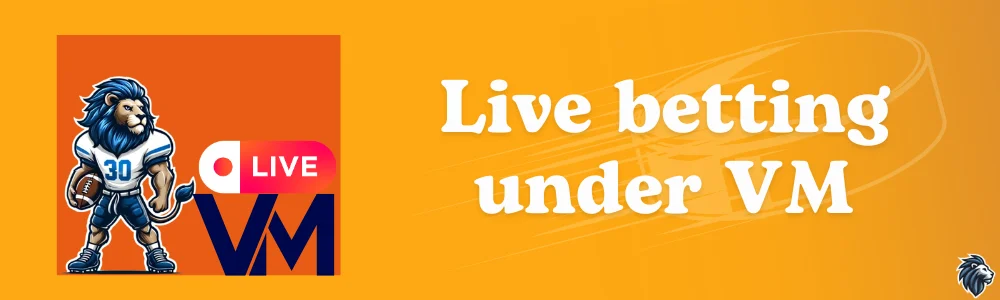 Live betting under VM