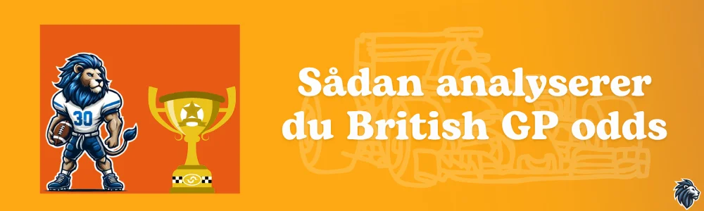 Sådan analyserer du British GP odds