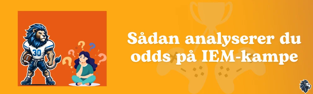 Sådan analyserer du odds på IEM-kampe